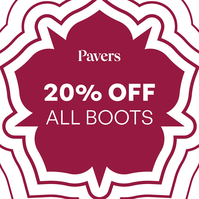 20% off all boots @Pavers